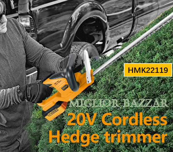 HMK22119-Tagliasiepi a batteria da 20 V - Giardinaggio professionale, facile controllo